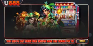 Truy Cập PG Slot Chinh Phục Jackpot Nhận Tiền Thưởng Tức Thì