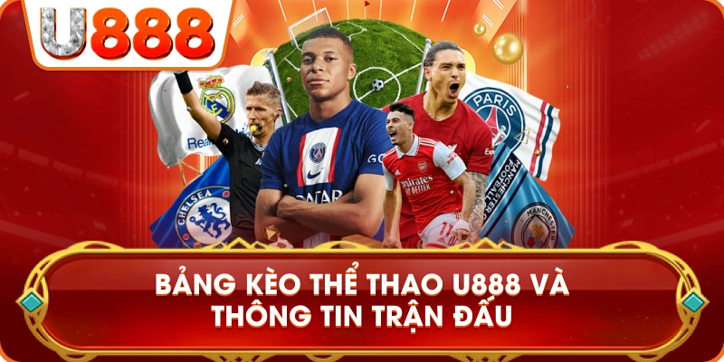 bang_keo_the_thao_u888_thong_tin_tran_dau